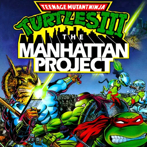 Teenage Mutant Ninja Turtles III: The Manhattan Project